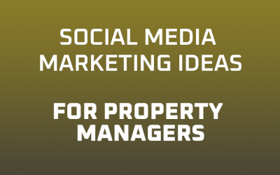 Social Media Marketing Ideas For Property Management Companies